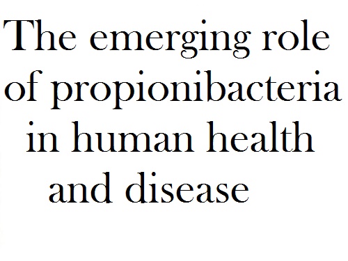 The emerging role of propionibacteria in human health and disease.